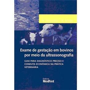 Livro Exame de Gestacao em Bovinos por Meio da Ultrassonografia: Guia para Diagno - Heuwieser/muller