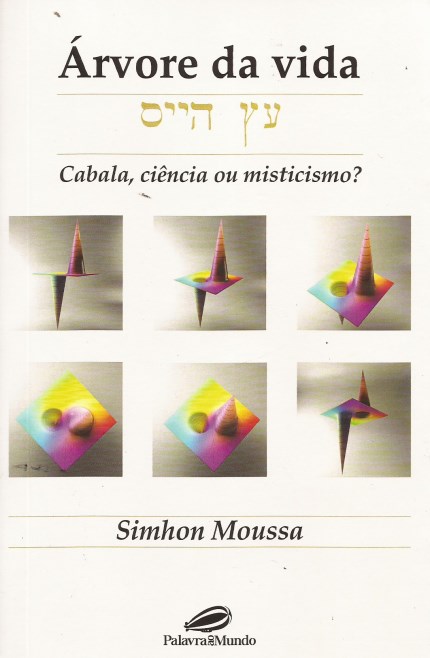Livro Arvore da Vida: Cabala, Ciencia Ou Misticismo? - Moussa