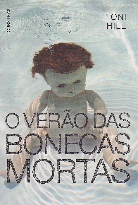Livro O verão das bonecas mortas - Hill - Tordesilhas
