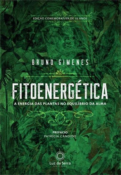 Livro Fitoenergética: a Energia das Plantas No Equilibro da Alma - Gimenes -