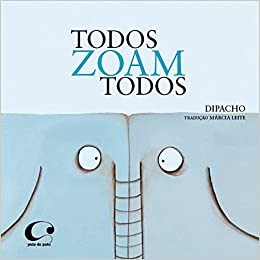 Livro Todos Zoam Todos - Dipacho