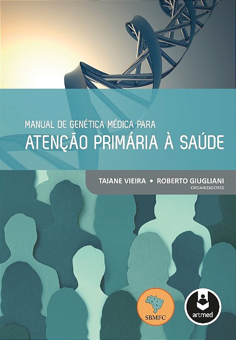 Livro Manual de Genetica Medica para Atencao Primaria a Saude - Vieira/giugliani(org