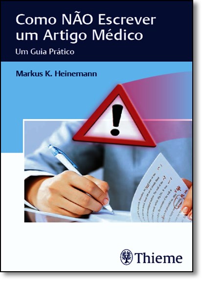 Livro Como Nao Escrever Um Artigo Medico - Um Guia Pratico - Heinemann