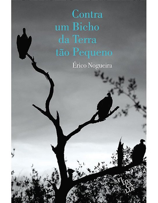 Livro Contra Um Bicho da Terra Tao Pequeno - Nogueira