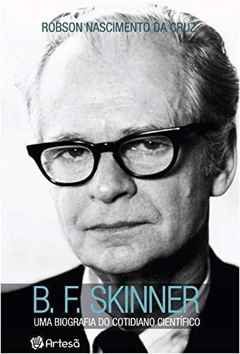 Livro B. F. Skinner - Uma Briografia do Cotidiano Cientifico - Cruz