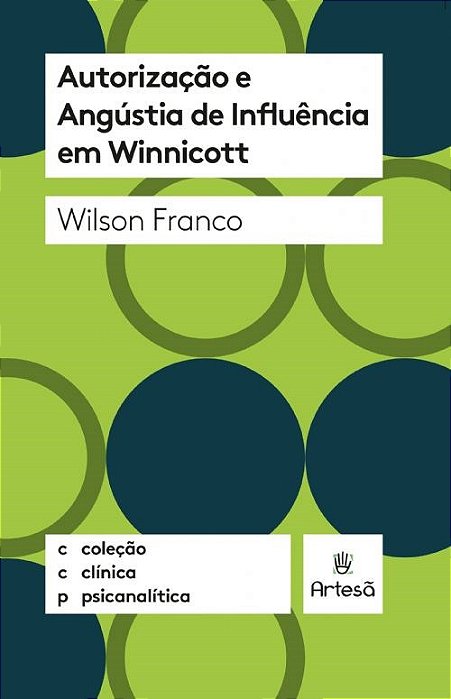 Livro Autorizacao e Angustia de Influencia em Winnicott - Franco