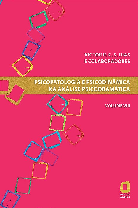 Livro Psicopatologia e Psicodinâmica Análise Psicodramática Vol 8