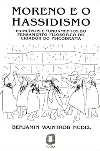 Livro Moreno e o Hassidismo Princípios e Fundamentos do Pensamento Filosofico - Nudel - Summus