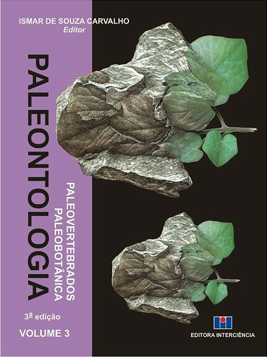 Livro Paleontologia: Paleovertebrados Paleobotanica - Vol. 3 - Carvalho (ed.)
