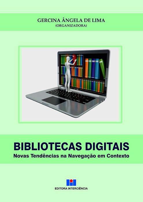 Livro Bibliotecas Digitais - Novas Tendencias Na Navegacao em Contexto - Lima (org.)
