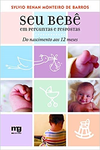 Livro Seu Bebe em Perguntas e Respostas - do Nascimento Aos 12 Meses - Barros