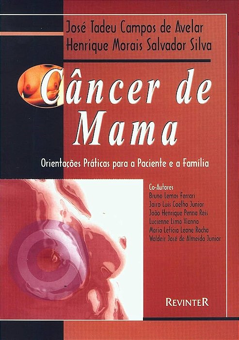 Livro Câncer de Mama Orientações Práticas para o Paciente e a Família - Avelar