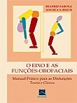 Livro O Eixo e as Funções Orofaciais - Saboya - Saboya