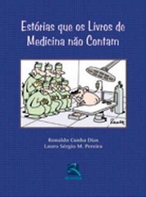 Estorias Que os Livros de Medicina Nao Contam - Dias