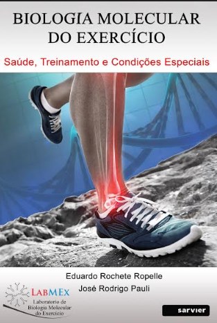 Livro Biologia Molecular do Exercício: Saúde, Treinamento e Condições Especiais - Pauli -