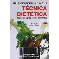 Livro Tecnica Dietetica - Selecao e Preparo de Alimentos - Ornellas