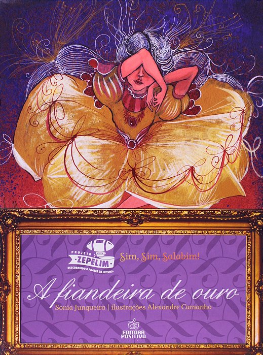 Livro Fiadeira de Ouro, a - Col.sim, Sim, Salabim! - Junqueira