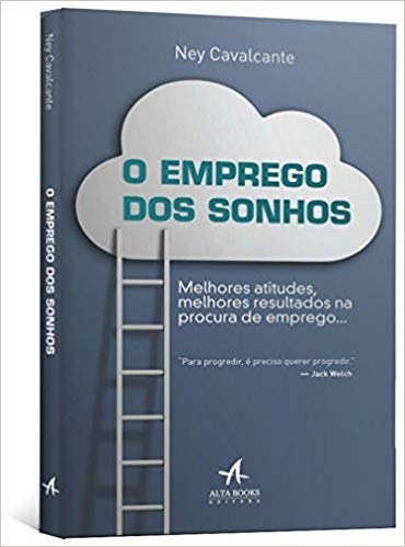 Livro Emprego dos Sonhos,o - Melhores Atitudes, Melhores Resultados Na Procura de - Cavalcante