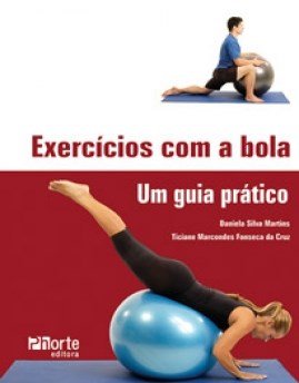 Livro Exercicios com a Bola - Um Guia Pratico - Acompanha Poster - Martins/cruz