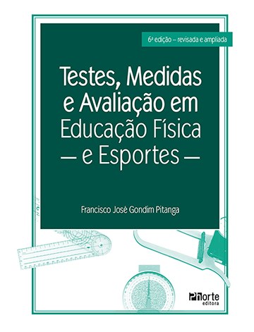 Livro Testes, Medidas e Avaliação em Educação Física e Esportes