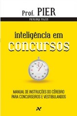 Livro Inteligencia em Concursos - Manual de Instrucoes do Cerebro para Concurseir - Piazzi