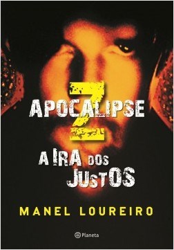 Livro Apocalipse Z: A Ira Dos Justos - Loureiro - Planeta