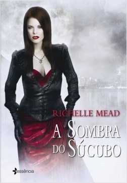 Livro Sombra do Sucubo, A - Mead
