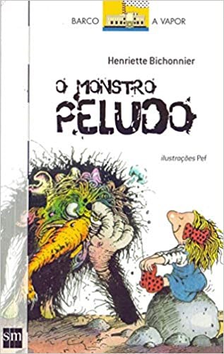 Livro Monstro Peludo, o - Col. Bvb - Barco a Vapor - Serie Branca - Bichonnier