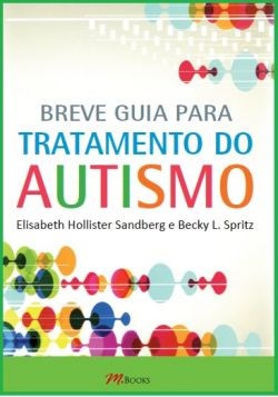Livro Breve Guia para Tratamento do Autismo Volume 1