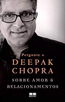 Livro Pergunte a Deepak Chopra sobre Amor e Relacionamentos - Chopra
