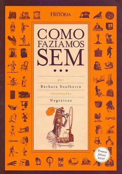 Livro Como Faziamos Sem... - Soalheiro