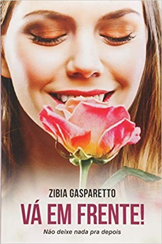 Livro Va em Frente! Nao Deixe Nada Pra Depois - Gasparetto