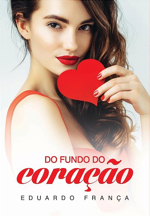 Livro Do Fundo do Coracao - Franca