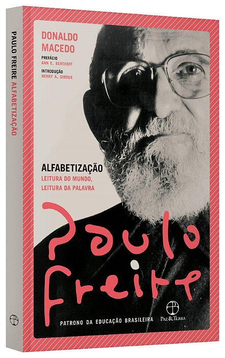 Livro Alfabetização: Leitura do Mundo, Leitura da Palavra/ Freire