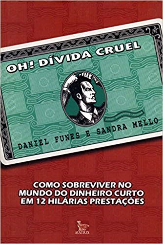 Livro Oh! Divida Cruel - Mello/ Funes