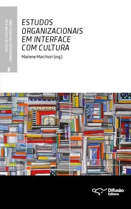 Livro Estudos Organizacionais em Interface com Cultura - Vol. 2 - Col. Faces da C - Marchiori (org.)
