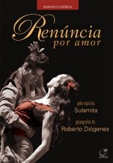 Livro Renuncia por Amor - Diogenes