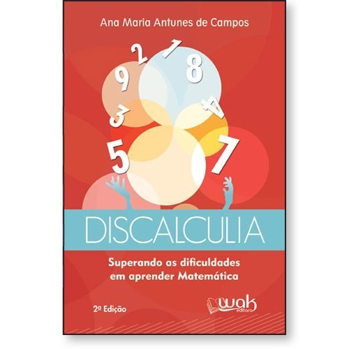 Livro Discalculia - Superando as Dificuldades em Aprender Matematica - Campos