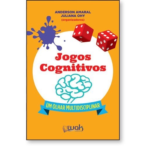 Jogos Cognitivos: Um Olhar Multidisciplinar - Amaral/ohy