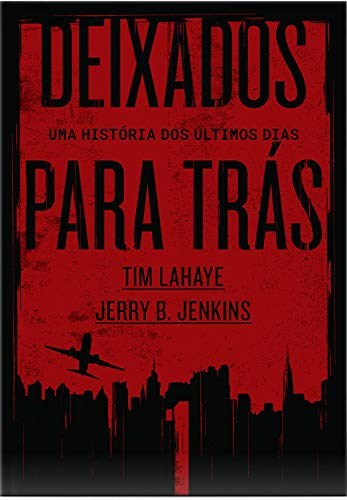 Livro Deixados para trás 1 - LaHaye - Harpercollins