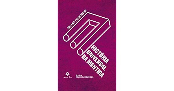 Livro História Universal da Mentira - Fischmann