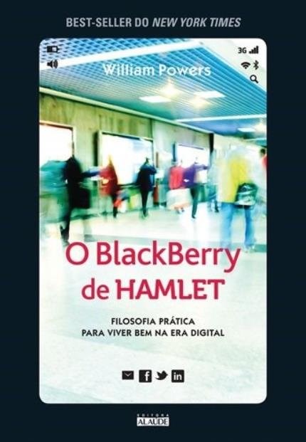 Livro Blackberry de Hamlet, o - Filosofia Pratica para Viver Bem Na era Digital - Powers