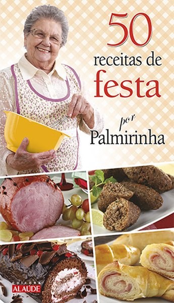 Livro 50 Receitas De Festas Por Palmirinha