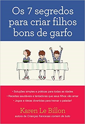 Livro Os 7 Segredos para Criar Filhos Bons de Garfo - Billon
