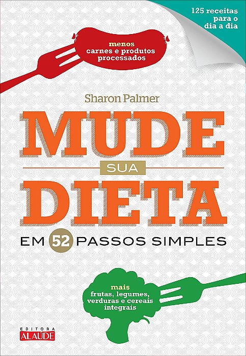 Livro MUDE SUA DIETA EM 52 PASSOS SIMPLES - PALMER