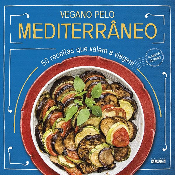 Livro Vegano Pelo Mediterraneo - Alaude Editora