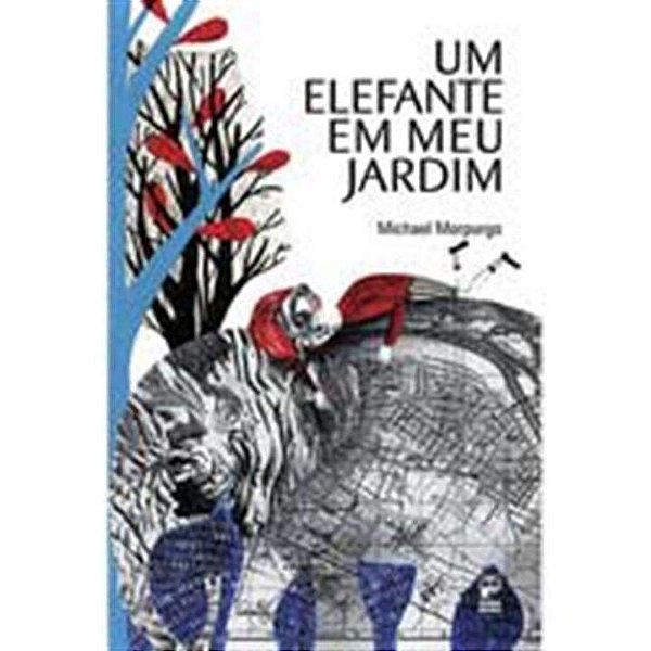 Livro Um Elefante em Meu Jardim Morpurgo