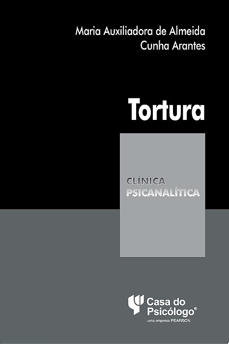 Livro Tortura - Arantes - Casa do Psicólogo