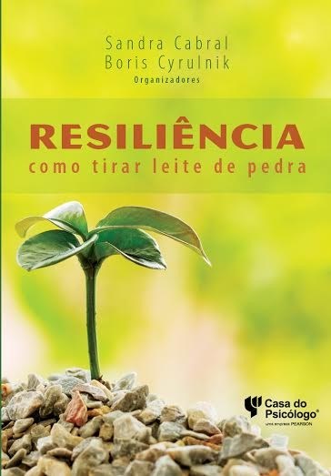 Livro Resiliência: Como Tirar Leite de Pedra - Cabral - Casa do Psicólogo