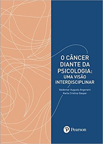 Livro Câncer Diante da Psicologia Uma Visão Interdisciplinar - Angerami - Casa do Psicólogo
